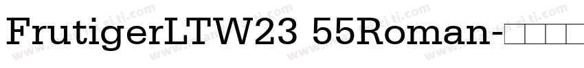 FrutigerLTW23 55Roman字体转换
